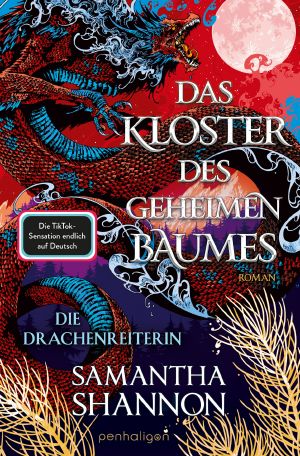 [Kloster des geheimen Baumes 02] • Die Drachenreiterin